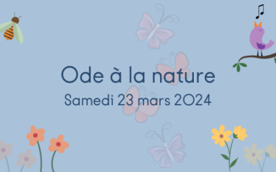 « Ode à la nature » – Journée de pratiques bien-être et naturelles : samedi 23 mars 2024